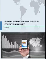 Global Visual Technologies in Education Market 2017-2021